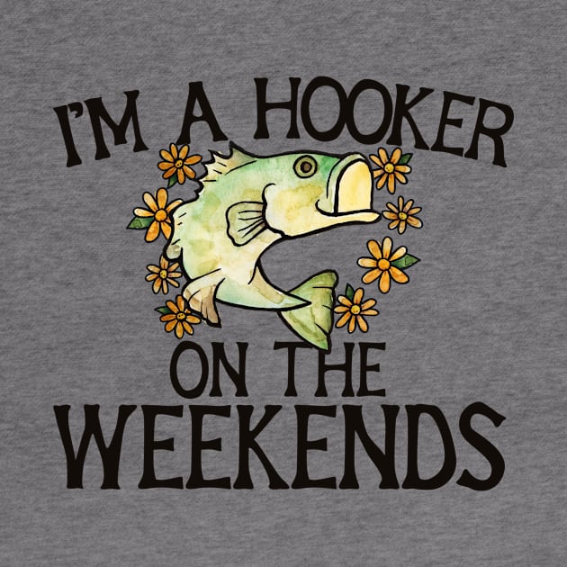 I'm a hooker on the weekends by bubbsnugg